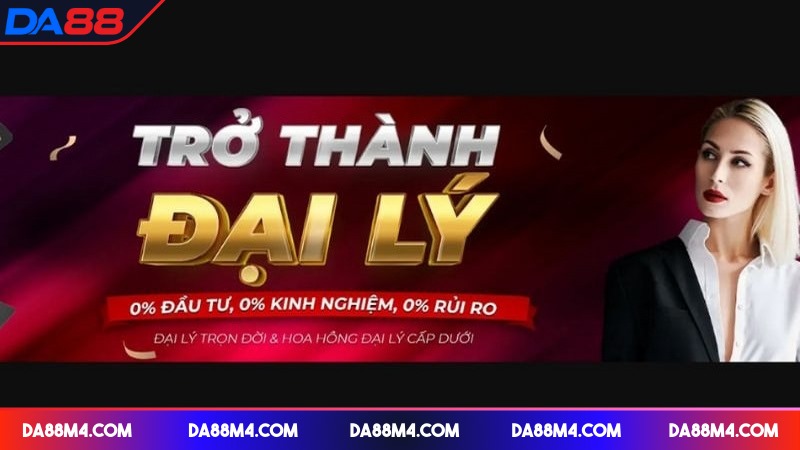 Đại Lý DA88 - Nguồn Thu Nhập Ổn Định Nhất Cho Hội Viên Bạn không cần mất nhiều thời gian để quảng bá thương hiệu